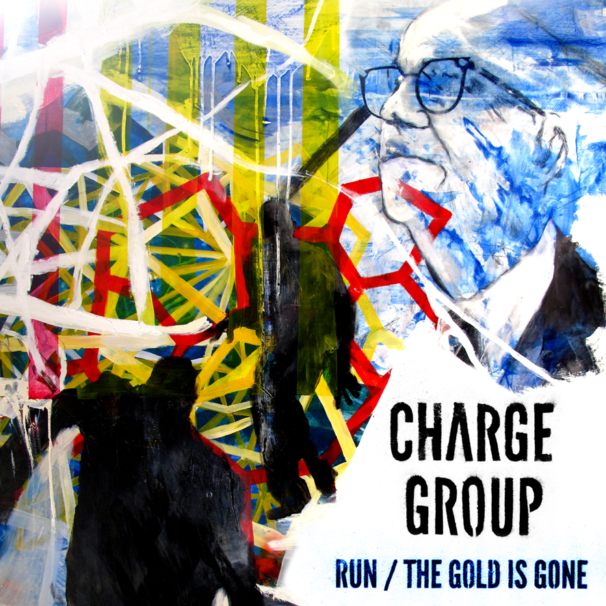 Run/The Gold is Gone (EP) by Charge Group